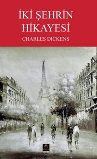 İki Şehrin Hikayesi Charles Dickens Zeyrek