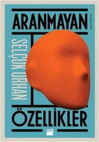 Aranmayan Özellikler Selçuk Orhan Doğan Kitap