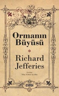 Ormanın Büyüsü Richard Jefferies Çizgi Kitabevi
