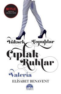 Yüksek Topuklar - Çıplak Ruhlar Elisabet Benavent Martı Yayınları