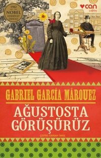 Ağustosta Görüşürüz Gabriel Garcia Marquez Can Yayınları