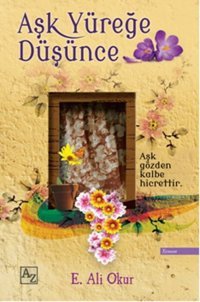 Aşk Yüreğe Düşünce Az Kitap