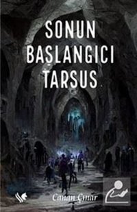 Sonun Başlangıcı Tarsus Canan Çınar S.S International Publishing