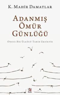Adanmış Ömür Günlüğü K. Mahir Damatlar Panama Yayıncılık