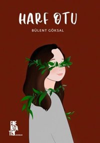 Harf Otu Bülent Göksal Edebiyatist