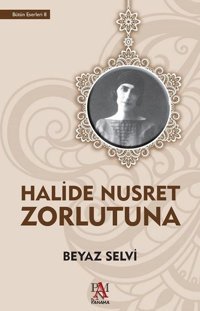 Beyaz Selvi Halide Nusret Zorlutuna Panama Yayıncılık