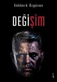 Değişim Gökberk Özgüven İkinci Adam Yayınları