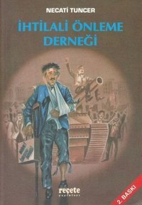 İhtilali Önleme Derneği Necati Tuncer Reçete Yayınları