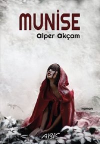 Munise A. Alper Akçam Abis Yayınları