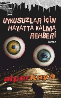 Uykusuzlar İçin Hayatta Kalma Rehberi Alper Kaya Kent Kitap