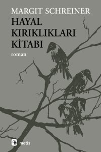 Hayal Kırıklıkları Kitabı Margit Schreiner Metis Yayınları