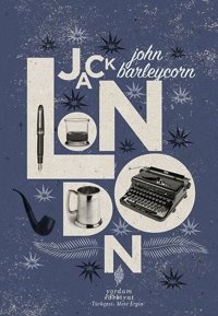 John Barleycorn Jack London Yordam Edebiyat