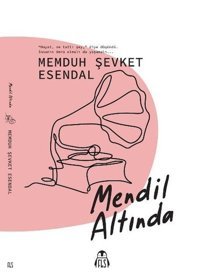 Mendil Altında Memduh Şevket Esendal Final Kültür Sanat Yayınları