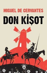 Don Kişot Miguel de Cervantes Saavedra Dorlion Yayınevi