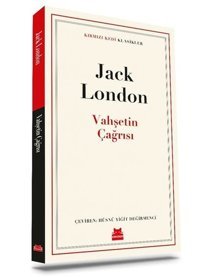 Vahşetin Çağrısı - Kırmızı Kedi Klasikler Jack London Kırmızı Kedi