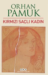 Kırmızı Saçlı Kadın Orhan Pamuk Yapı Kredi Yayınları