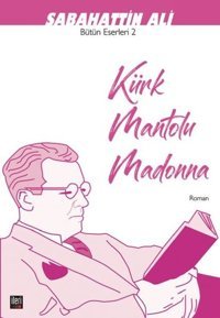 Kürk Mantolu Madonna-Bütün Eserleri 2 Sabahattin Ali İleri Yayınları