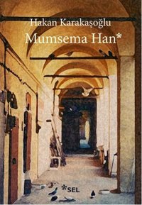 Mumsema Han Hakan Karakaşoğlu Sel Yayıncılık