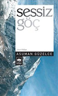 Sessiz Göç Asuman Güzelce Ötüken Neşriyat