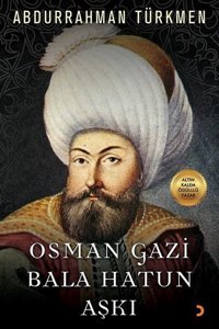Osman Gazi Bala Hatun Aşkı Abdurrahman Türkmen Cinius