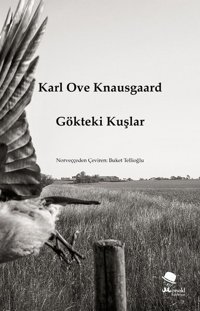 Gökteki Kuşlar Karl Ove Knausgaard Monokl