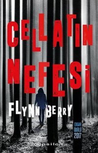 Cellatın Nefesi Flynn Berry Epsilon Yayınevi