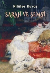 Sarah ve Şemsi Nilüfer Kuyaş Sia