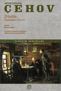 Düello - Öyküler Cilt 6 Anton Pavloviç Çehov İletişim Yayınları