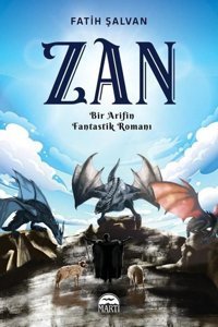 Zan - Bir Arifin Fantastik Romanı Fatih Şalvan Martı Yayınları