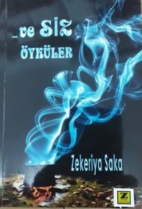 Ve Siz Öyküler Zekeriya Saka Zinde Yayınevi