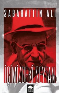 İçimizdeki Şeytan Sabahattin Ali Eksik Parça Yayınları