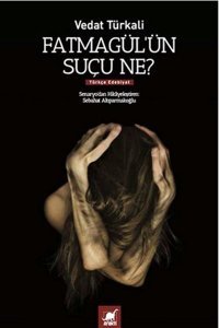 Fatmagül'ün Suçu Ne? Vedat Türkali Ayrıntı Yayınları