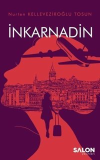 İnkarnadin Nurten Kelleveziroğlu Tosun Salon Yayınları