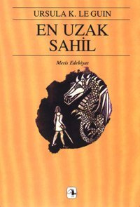 En Uzak Sahil-Yerdeniz Üçlemesi 3 Ursula K. Le Guin Metis Yayınları