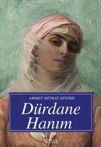 Dürdane Hanım Ahmet Mithat Efendi İskele Yayıncılık