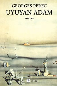 Uyuyan Adam Georges Perec Metis Yayınları