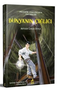 Dünyanın Çığlığı - Profesör Challenger'ın Maceraları Sir Arthur Conan Doyle Ren Kitap