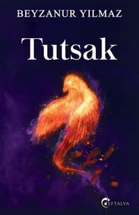 Tutsak Beyzanur Yılmaz Eftalya Yayınları