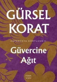 Güvercine Ağıt - Kapadokya Dörtlüsü 2 Gürsel Korat Everest Yayınları
