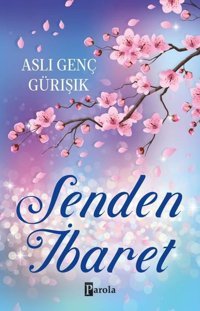 Senden İbaret Aslı Genç Gürışık Parola Yayınları