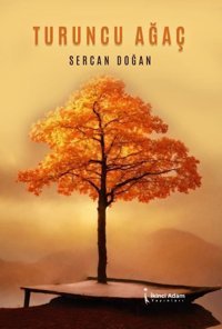 Turuncu Ağaç Sercan Doğan İkinci Adam Yayınları