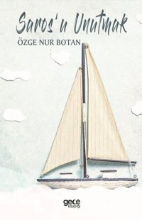 Saros'u Unutmak Özge Nur Botan Gece Kitaplığı