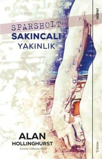 Sparsholt Sakıncalı Yakınlık Alan Hollinghurst Sola Unitas