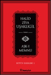 Aşk-ı Memnu Halid Ziya Uşaklıgil İnkılap Kitabevi