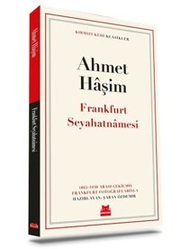 Frankfurt Seyahatnamesi - Kırmızı Kedi Klasikler Ahmet Haşim Kırmızı Kedi