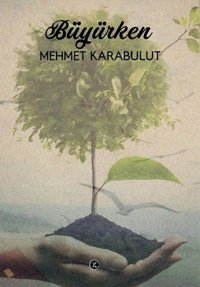 Büyürken Mehmet Karabulut Kafe Kültür Yayıncılık