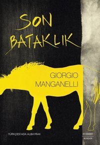 Son Bataklık Giorgio Manganelli Everest Yayınları