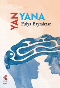 Yan Yana Fulya Bayraktar Klaros Yayınları
