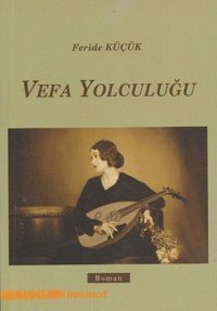 Vefa Yolculuğu Feride Küçük İnsancıl Yayınları