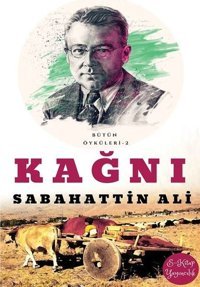 Kağnı - Bütün Öyküleri 2 Sabahattin Ali E Kitap Yayıncılık